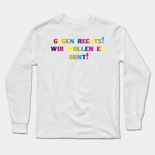 "Bunt gegen Rechts: Farbe für Toleranz und Vielfalt!" Long Sleeve T-Shirt